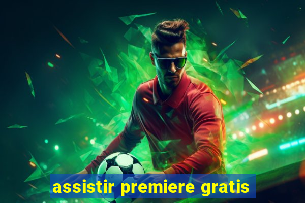 assistir premiere gratis